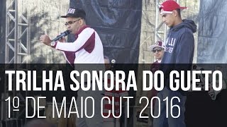 Trilha Sonora do Gueto - 3ª Opção // Um Pião Di Vida Loka (1º de maio CUT 2016 / São Bernardo)