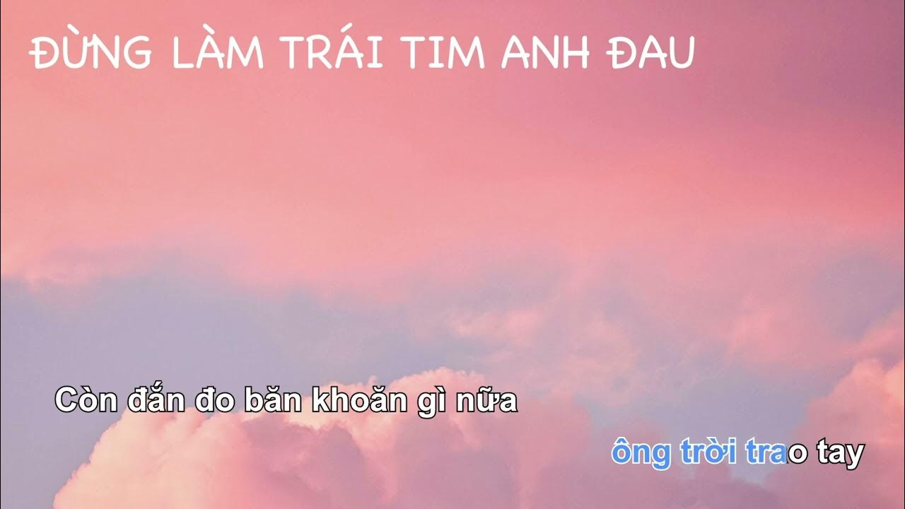 Đừng Làm Trái Tim Anh Đau (Sơn Tùng M-TP) beat guitar solo karaoke
