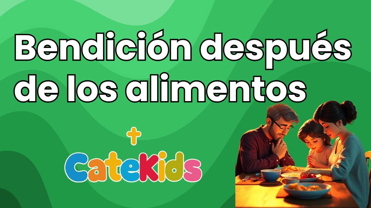 🙏 Oración de bendición después de los alimentos - CATEKIDS - YouTube