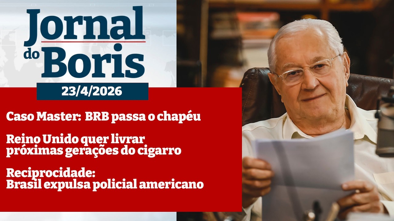 23/04/2026 - Notícias do dia com Boris Casoy