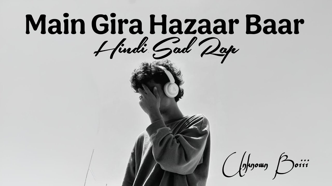 Unknown Boiii - Main Gira Hazaar Baar | Motivational Rap Song