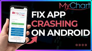 How To Fix MyChart App Crashing on Android !