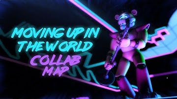 OPEN! [Fnaf|Collab|Map] Moving up in the world by DAgames | you can ask to be backup [OPEN 24/27]