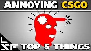 TOP 5 THINGS I HATE IN CS:GO