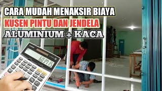 Cara Menaksir Biaya Kusen Pintu Jendela Aluminium   Kaca