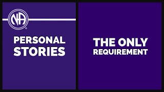 The Only Requirement | NA Basic Text Personal Stories