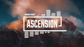 Ascension - by PraskMusic [Epic Powerful Motivational Music]