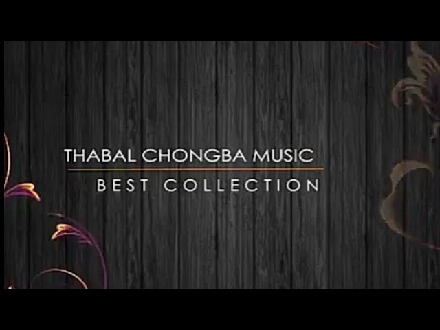 Thabal Chongba Music compilation - Free Download High Quality Sound