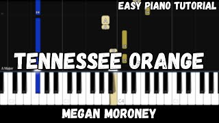 Megan Moroney - Tennessee Orange (Easy Piano Tutorial)