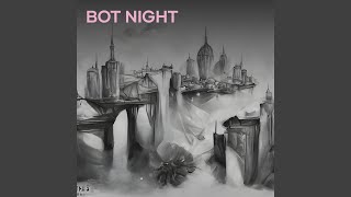 Bot Night