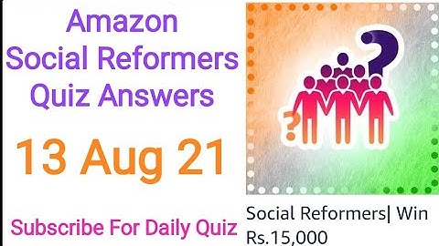 Amazon Social Reformers Quiz Answers Today | 13 Aug 2021