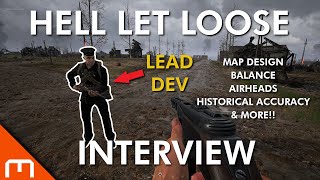 Hell Let Loose - INTERVIEW! w/Max - Map Design, Balance, Airheads, Hist. Accuracy & MORE!