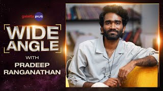 Pradeep Ranganathan Interview With Baradwaj Rangan | Wide Angle | AGS Entertainment | #LoveToday