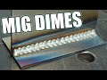 How to Stack Dimes MIG Welding...And When You Shouldn&#39;t