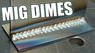 How to Stack Dimes MIG Welding...And When You Shouldn&#39;t