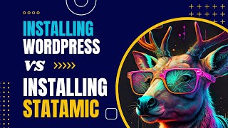 Compare installing WordPress vs. installing Statamic