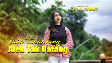 Kaba Takambang Alek Tak Datang - Laila Rahmi (Official Music Video)