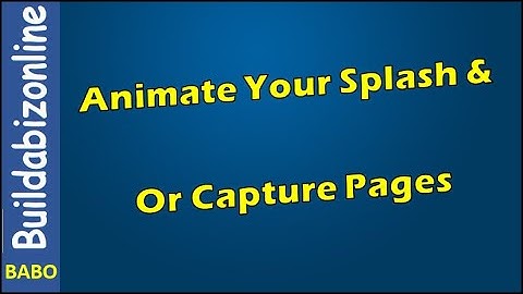 Animated Your Splash and Capture Page at Buildabizonline