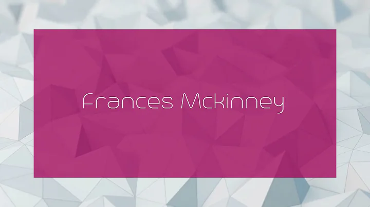 Frances Mckinney - appearance
