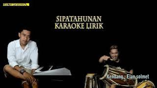 sipatahunan karaoke lirik- putra panggugah
