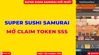 Super Sushi Samurai Mở Claim Token SSS screenshot 4