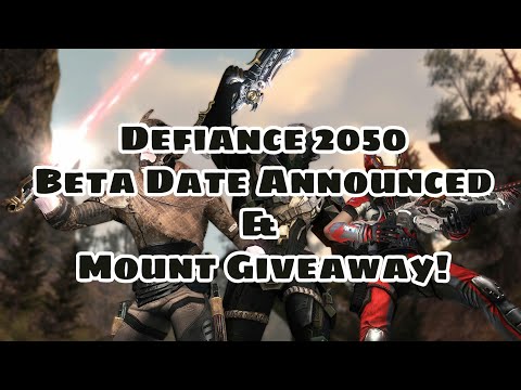 Defiance 2050 - Closed Beta Date Announced + Mount Giveaway!