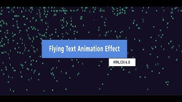 Flying Text Animation using HTML, CSS & JavaScript