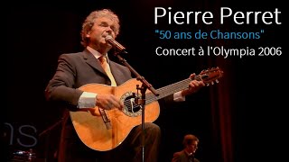Pierre Perret - "50 ans de chansons" Concert à l'Olympia de Paris (29 Octobre 2006)