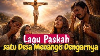 A Village Moved to Tears by This Easter Song | Thorns and Nails on Your Cross 🙍