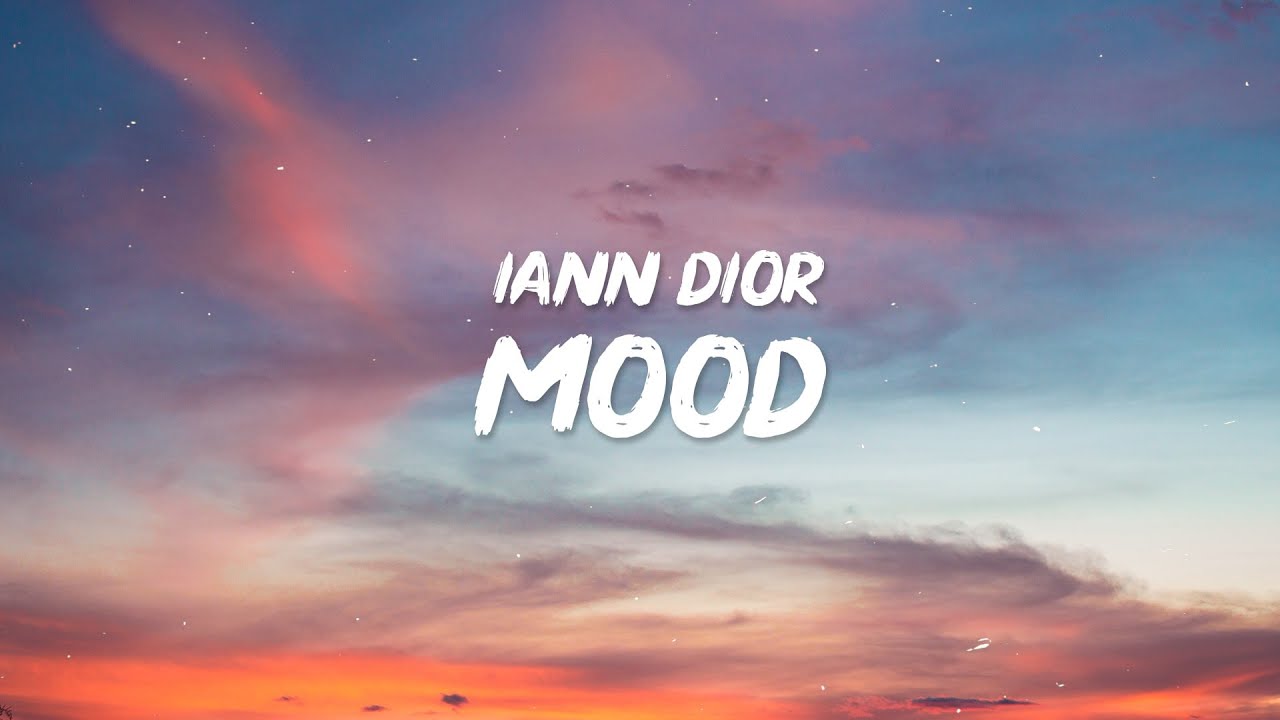 24kGoldn - Mood (Lyrics) ft. Iann Dior | Why you always in a mood