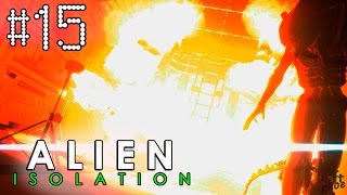 Alien: Isolation #15 Ух тыж пи..пе...сец!