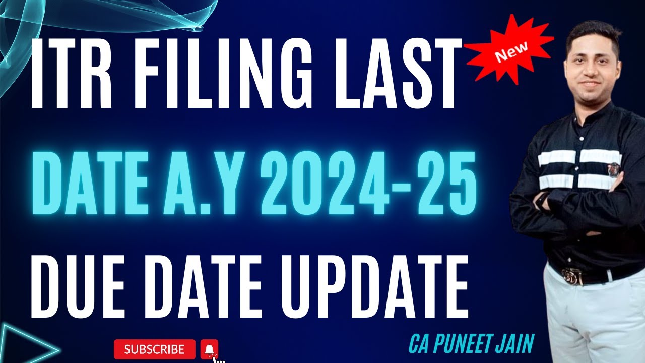 ITR Filing Last Date 2024 25 Update Income Tax Return Filing 2024 25 Itr filing last date 2024 25 update income tax return filing 2024 25