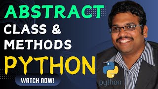 ABSTRACT CLASS AND ABSTRACT METHODS - PYTHON PROGRAMMING