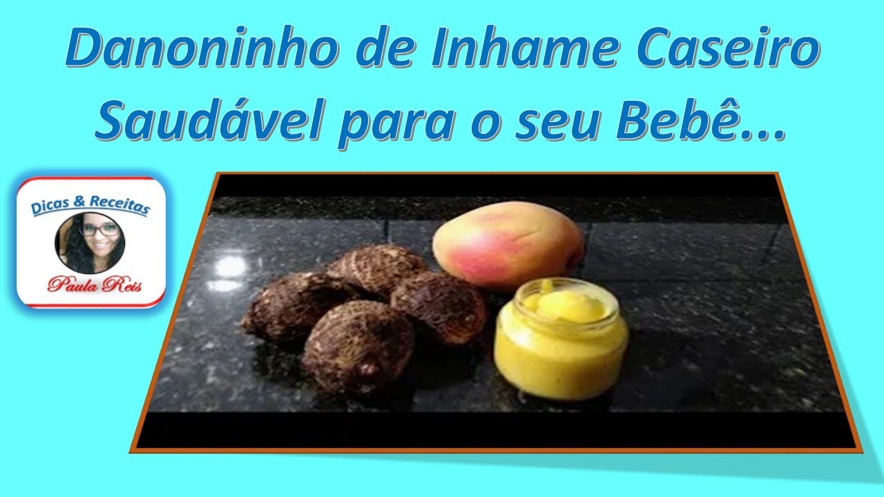 Danoninho caseiro de inhame com manga para o seu bebê. 😍😍 - YouTube
