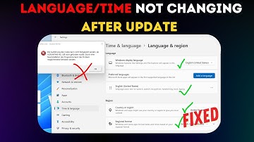 Windows 11 Language/Time Not Changing After Update: Fix