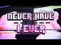 NEVER HAVE I EVER Ⅲ (Interactive Game + Questions)