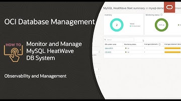 OCI Database Management:  How to monitor and manage MySQL HeatWave DB System
