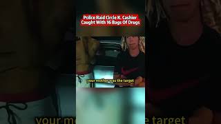 Police Raid circle k.Cashier Caught With 16 Bags of Drugs #bodycam #cops #shorts