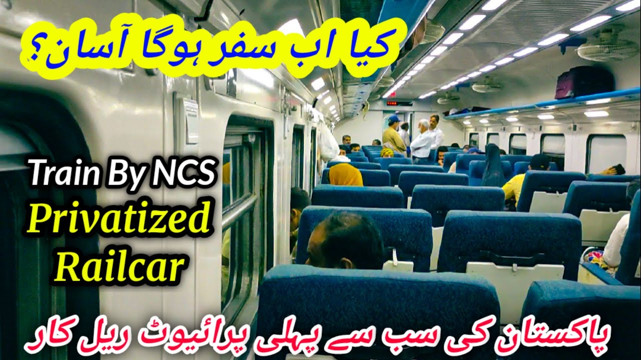 Pakistan's First Privatized Rail Car Lahore to Rawalpindi Journey