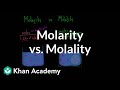 Molarity vs molality  lab values and concentrations  health  medicine  khan academy