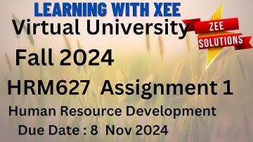 HRM627 Human Resource Development Assinmnget 1 Fall 2024 Virtual University of Pakistan