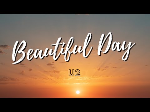 U2 - Beautiful Day -