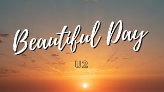 U2 - Beautiful Day - (Lyrics)