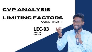 LEC-03 CVP Analysis Limiting Factors Quick Track 1