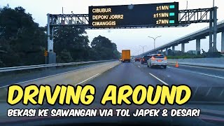 DRIVING AROUND BEKASI KE SAWANGAN DEPOK VIA TOL JAPEK-TOL JAGORAWI-TOL DEPOK ANTASARI