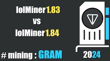 QUICK LOOK: lolMiner 1.83 vs lolMiner 1.84  - mining #GRAM
