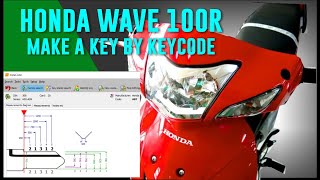 HONDA WAVE 100 MAKE A KEY BY KEYCODE