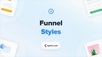 4. Funnel Styles