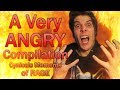 A very angry compilation  cynicals best moments of rage