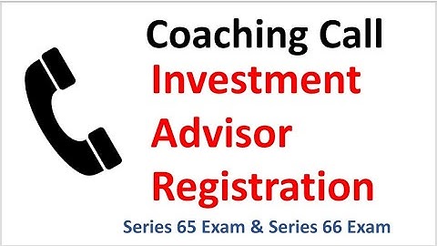 Series 65 Exam and Series 66 Exam Investment Advisor Registration